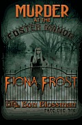 Fiona Frost Murder at the Foster Manor