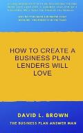 How to create a business plan lenders will love