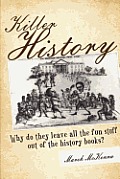 Killer History: Why do they leave all the fun stuff out of the history books