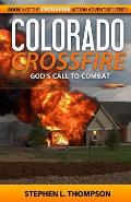 Colorado Crossfire: God's Call to Combat