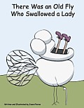 There Was an Old Fly Who Swallowed a Lady