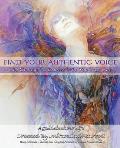 Find Your Authentic Voice: The courage to express who you truly are.