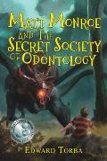 Matt Monroe and the Secret Society of Odontology