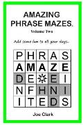 Amazing Phrase Mazes - Vol 2