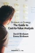The Guide to Cost-to-Value Analysis