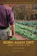 Born-Again Dirt: Farming to the Glory of God