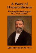 A Wave of Hypercriticism: The English Writings of W.C. van Manen