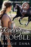 Racing Into Trouble: Timber Ridge Riders