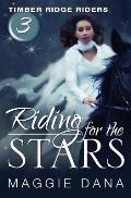 Riding for the Stars: Timber Ridge Riders