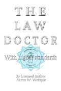 The Law Doctor: With Higher Standards