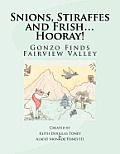 Snions, Stiraffes and Frish... Hooray!: Gonzo Finds Fairview Valley