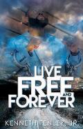 Live Free and Forever