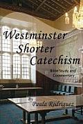 Westminster Shorter Catechism Bible Study and Commentary