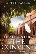 Death Enters the Convent: A Charlotte Edgerton Mystery
