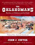 The Oklahomans: The Story of Oklahoma and Its People: Volume I: Ancient-Statehood