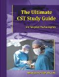 The Ultimate CST Study Guide for Surgical Technologists