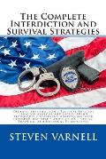 The Complete Interdiction and Survival Strategies