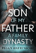 Son of My Father-A Family Dynasty