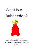 What Is a Buhdeedoo?