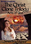 THE CHRIST CLONE TRILOGY - Book Three: Acts of God