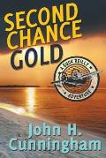 Second Chance Gold (Buck Reilly Adventure Series Book 4)