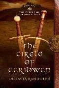 Circle of Ceridwen Book One of the Circle of Ceridwen Saga