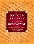 Untold Stories of Broadway Tales from the Worlds Most Famous Theaters