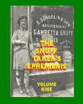 The Snuff Taker's Ephemeris Volume Nine
