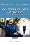Conversations with Bobby: From Foster Child to Corporate Executive