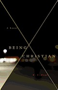 Being Christian -A Novel