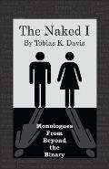 Naked I Monologues from Beyond the Binary