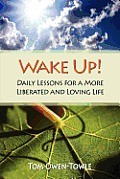 Wake Up Daily Lessons for a More Liberated & Loving Life