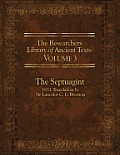 The Researchers Library of Ancient Texts Volume 3: The Septuagint