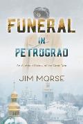 Funeral in Petrograd: An Alternate History of the Great War