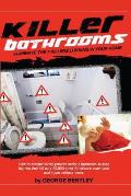 Killer Bathrooms: Eliminate the 7 Killers Lurking in Your Home