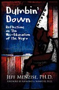 Dumbin' Down: Reflections on the MIS-Education of the Negro