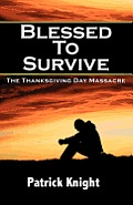 Blessed to Survive - The Thanksgiving Day Massacre