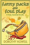 Fanny Packs and Foul Play (A Haley Randolph Mystery)