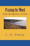 Praying the Word: From the Epistles of John