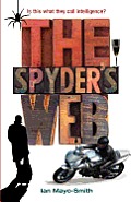 The Spyder's Web: Is this what they call intelligence?