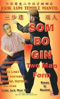 Som Bo Gin Two Man Form: Southern Praying Mantis Kung Fu