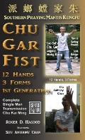 Chu Gar Fist: Complete Single Man Training