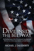 Devil Inside the Beltway The Shocking Expose of the Us Governments Surveillance & Overreach Into Cybersecurity Medicine & Small Business