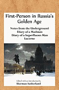 First-Person in Russia's Golden Age: Notes from the Underground, Diary of a Madman, Diary of a Superfluous Man, and Lucerne