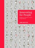 Innovating for People: Handbook of Human-Centered Design Methods