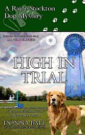 High in Trial: A Raine Stockton Dog Mystery
