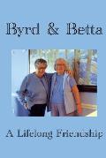 Byrd & Betta: A Lifelong Friendship