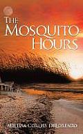 The Mosquito Hours