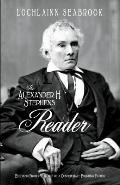 The Alexander H. Stephens Reader: Excerpts From the Works of a Confederate Founding Father