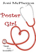 Poster Girl: Erotic Musings of an Er Physician
